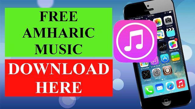 free amharic music ethiopian songs