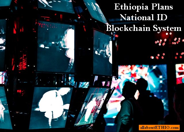 ethiopia plans national id blockchain system