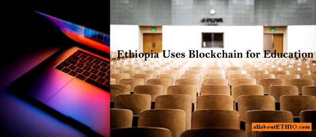 ethiopia uses blockchain for education